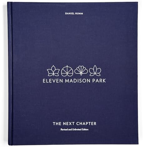 Eleven Madison Park: The Cookbook: Humm, Daniel, Guidara, Will